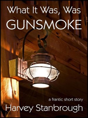 cover image of What It Was, Was Gunsmoke